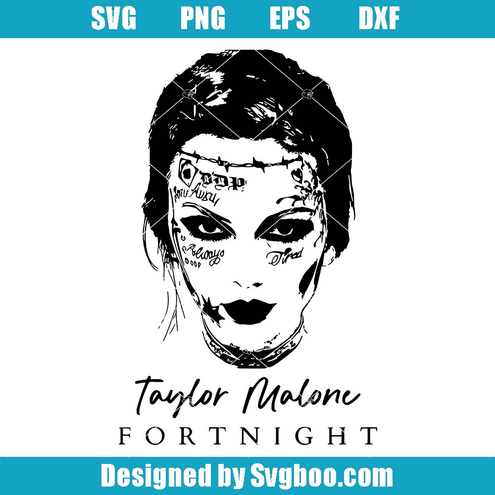 Taylor Swift Malone Svg, TTPD Fortnight Svg, Taylor Fortnight Svg