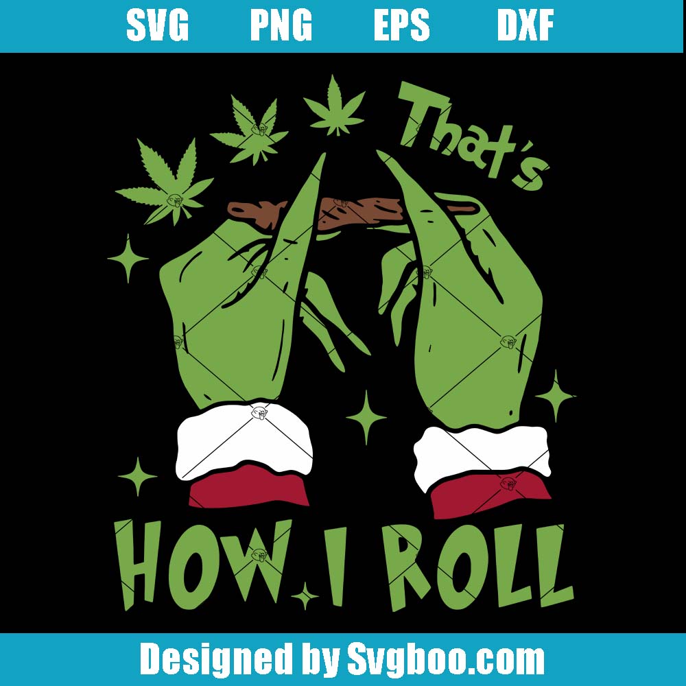 That's How I Roll Svg, Grumpy Green Guy Svg, Christmas Spirit Svg That's How I Roll Svg