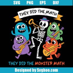 They Did The Math They Did The Monster Svg