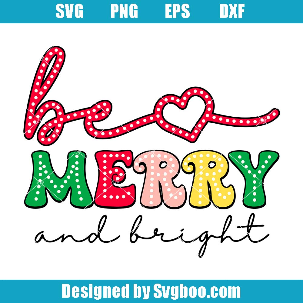 Be Merry And Bright Svg, Christmas Vibes Svg, Funny Christmas Svg