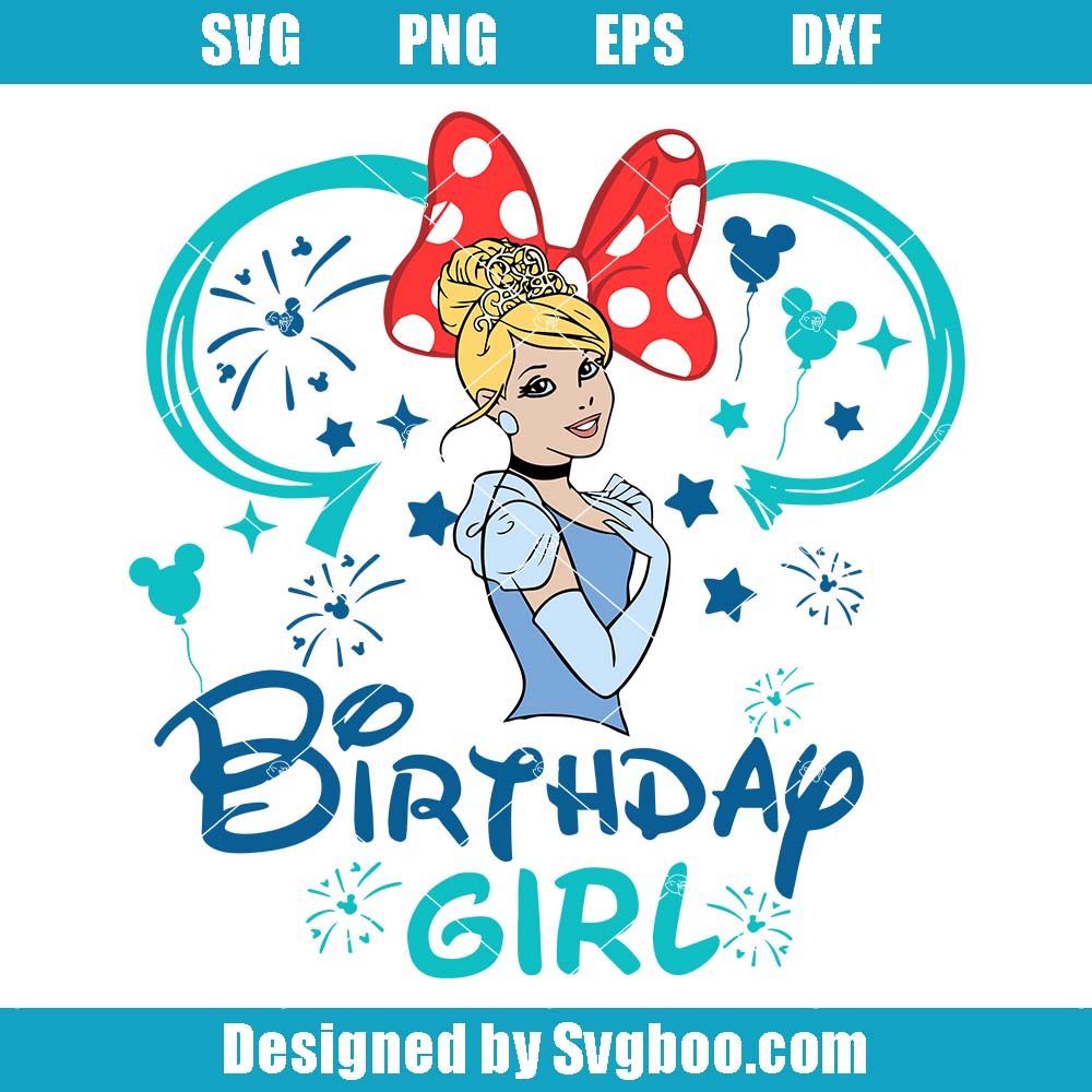 Birthday Girl Svg, Mouse Ear Svg, Princess Cinderella Birthday Svg Birthday Girl Svg