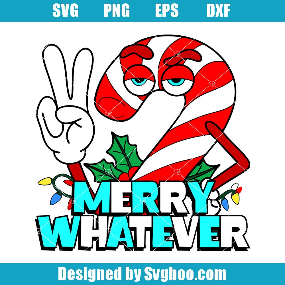 Candy Cane Merry Whatever Svg, Candy Cane Christmas Svg