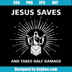 Dungeons And Dragons Inspired, Jesus Saves And Takes Half Damage Svg
