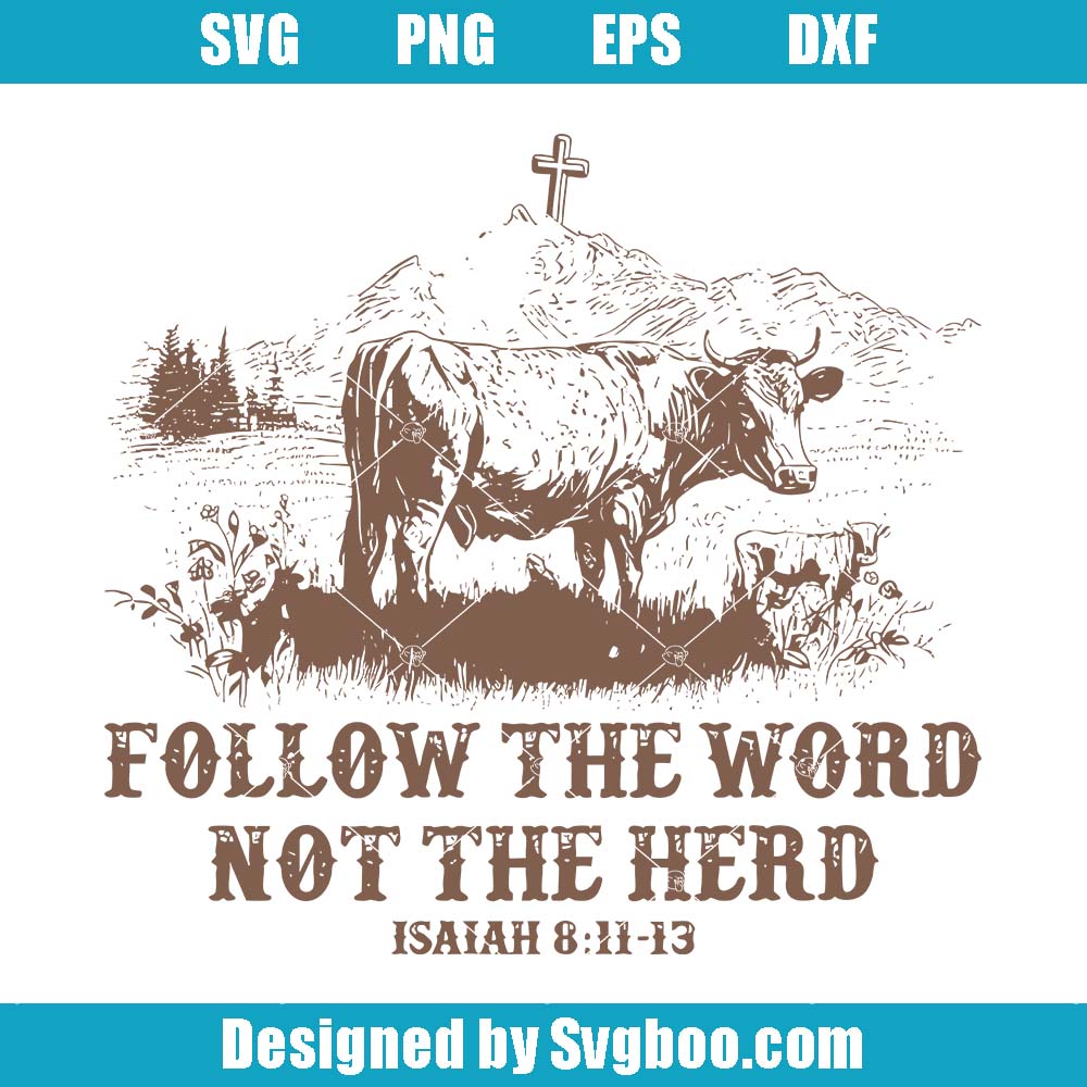 Follow The Word Not The Herd Svg, Western Christian Svg Follow The Word Not The Herd Svg