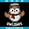 Happy Owlidays Svg