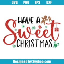 Have A Sweet Christmas Svg