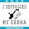 I Defragged My Zebra Svg