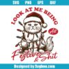 Look At Me Being All Festive Svg