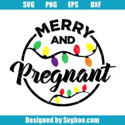 Merry And Pregnant Svg