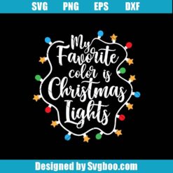 My Favorite Color is Christmas Lights Svg