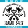 No Weapon Formed Against Me Svg
