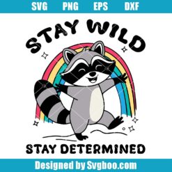 Stay Wild Raccoon Svg