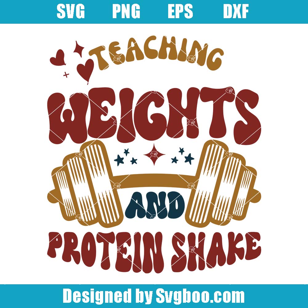 Teaching Weights And Protein Shake Svg, Teacher Pump Cover Svg
