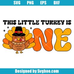 This Little Turkey Is One Svg