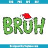 Bruh Christmas Svg