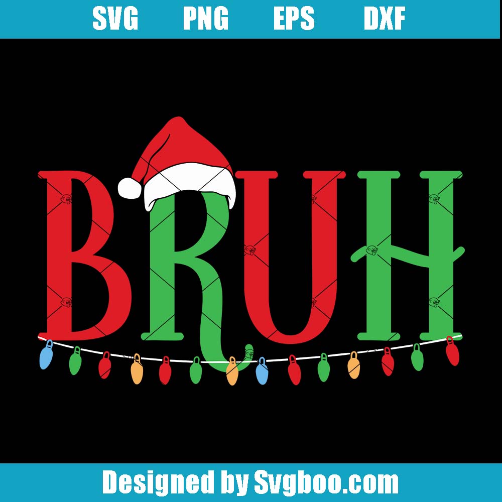 Bruh Christmas Svg, Funny Christmas Svg, Santa Christmas Hat Svg Bruh It's My 1st Birthday Svg