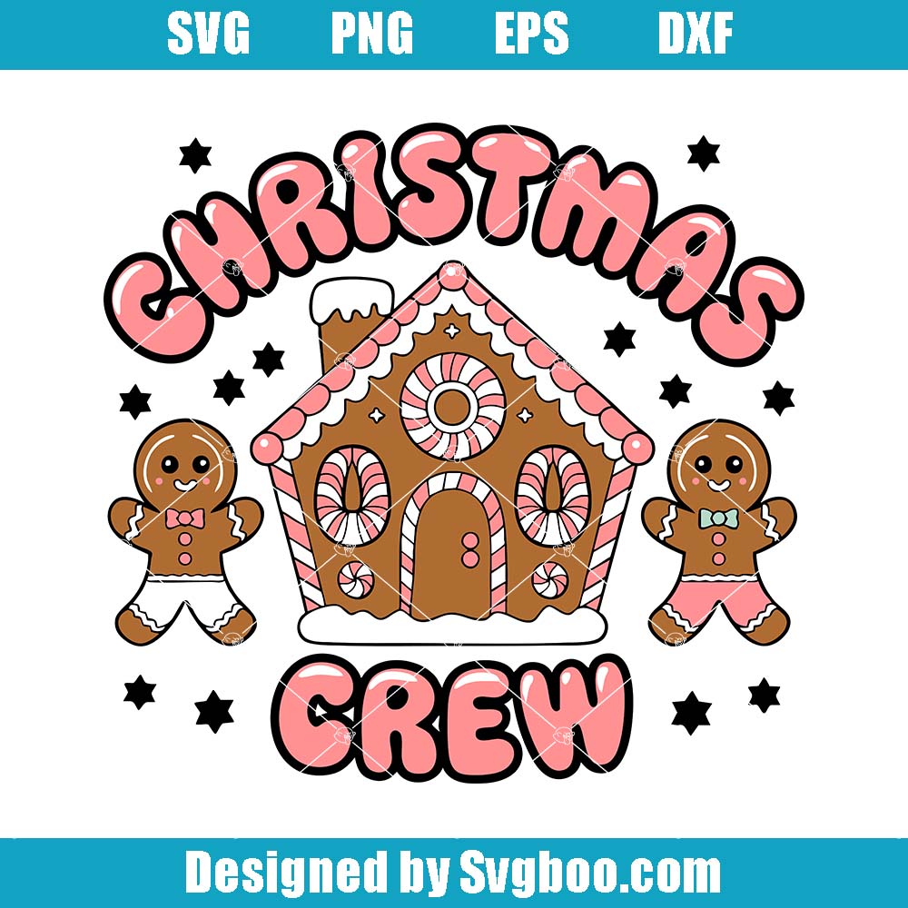 Christmas Crew Gingerbread House Svg, Cute Gingerbread Svg