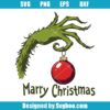 Grinch Hand With Christmas Ball Svg