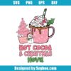 Hot Cocoa & Christmas Movie Svg