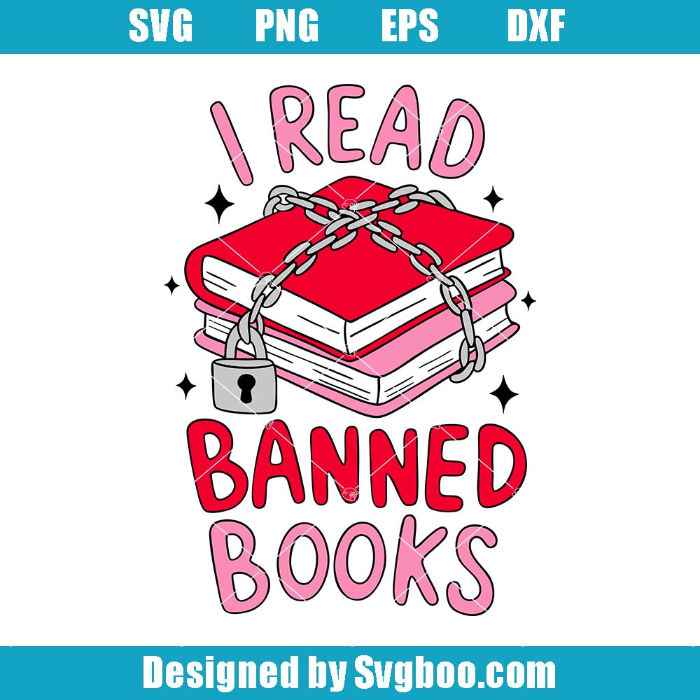 I Read Banned Books Svg, Funny Bookish Svg, Viral BookTok Svg