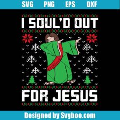 I Soul'd Out For Jesus Svg