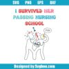I Survived Her Passing Nursing School Svg
