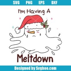 I'm Having A Meltdown Svg