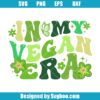 In My Vegan Era Svg