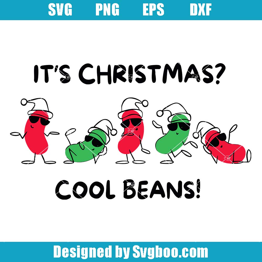 It's Christmas Cool Beans Svg, Baby Holiday Svg, Funny Beans Svg