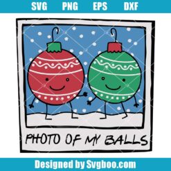 Photo Of My Balls Svg