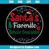 Santa's Favorite School Counselor Svg