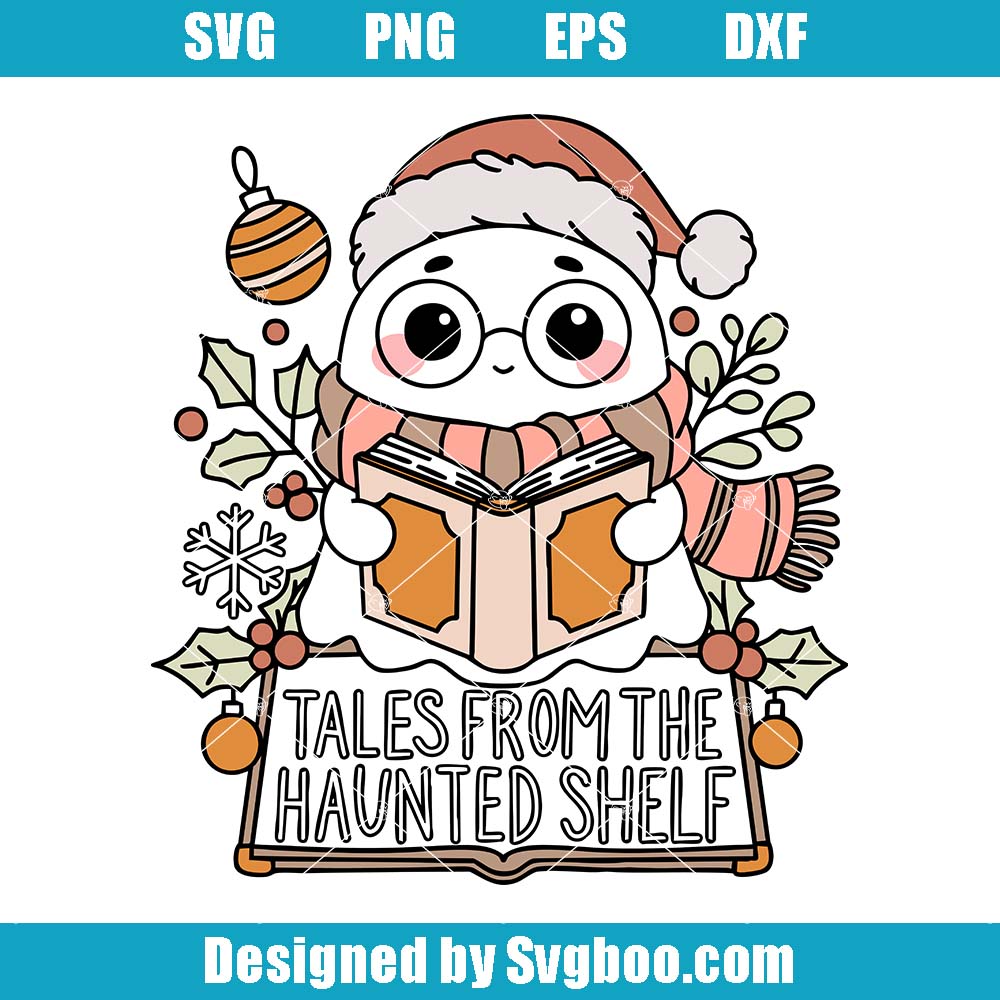 Tales From The Haunted Shelf Svg, Christmas Book Svg, Xmas Readers Svg Tales From The Haunted Shelf Svg