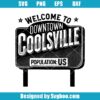 Welcome To Downtown Coolsville Svg