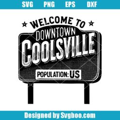 Welcome To Downtown Coolsville Svg