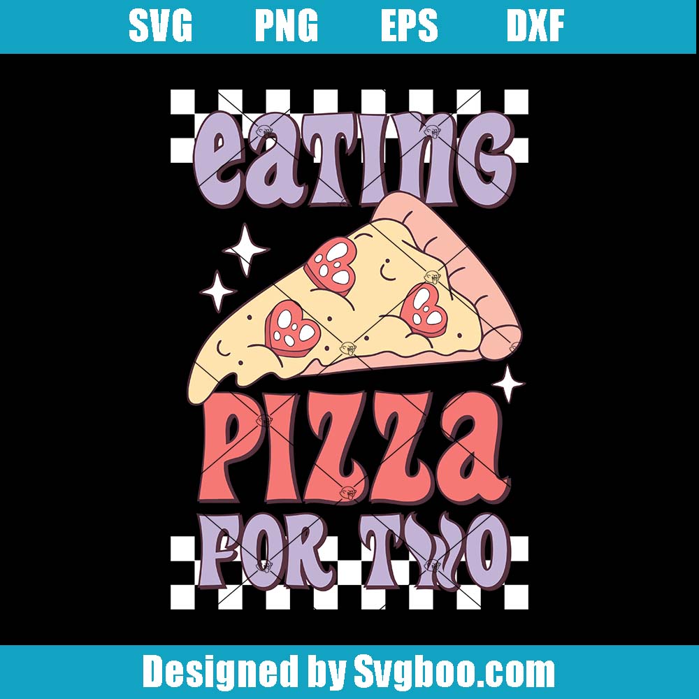 Eating Pizza For Two Svg, Pregnancy Announcement Svg, Pizza Lover Svg