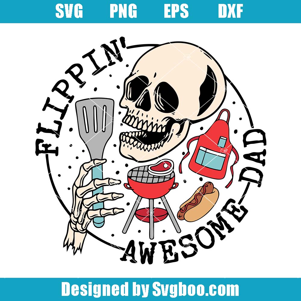 Flippin Awesome Dad Svg, Skeleton Daddy Svg, Father's Day Svg