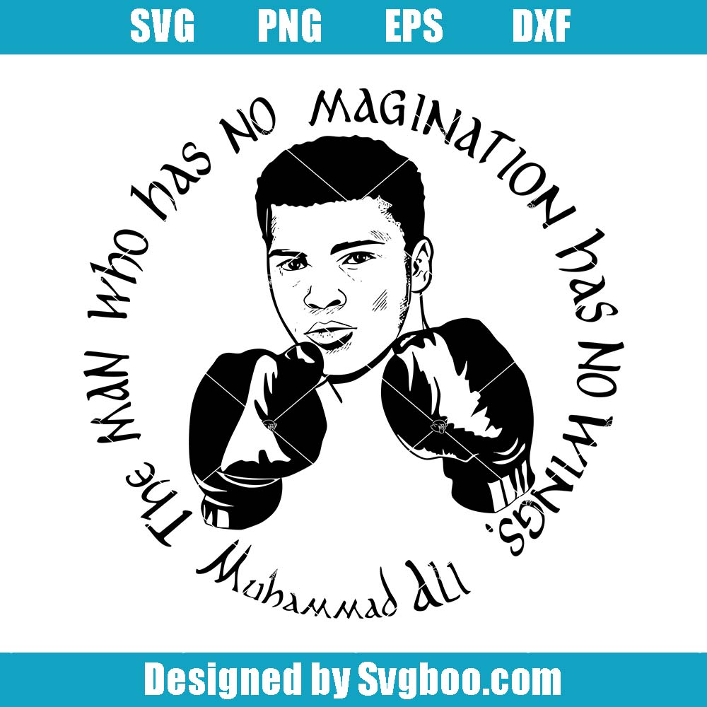 Muhammad Quotes Svg, A Man Who Has No Imagination Has No Wings Svg Muhammad Quotes Svg