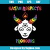 Satan Respects Pronouns Svg