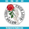 True Love Never Dies Svg