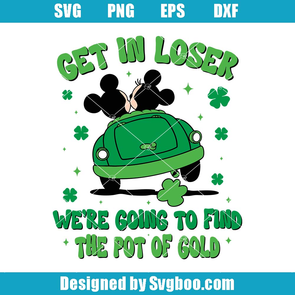 Disney St Patrick's Day Svg, We're Going To Find The Pot Of Gold Svg Disney St Patrick's Day Svg