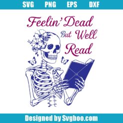 Feelin' Dead But Well Read Svg