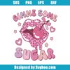Gimme Some Sugar Svg