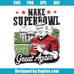 Make Superbowl Great Again Svg