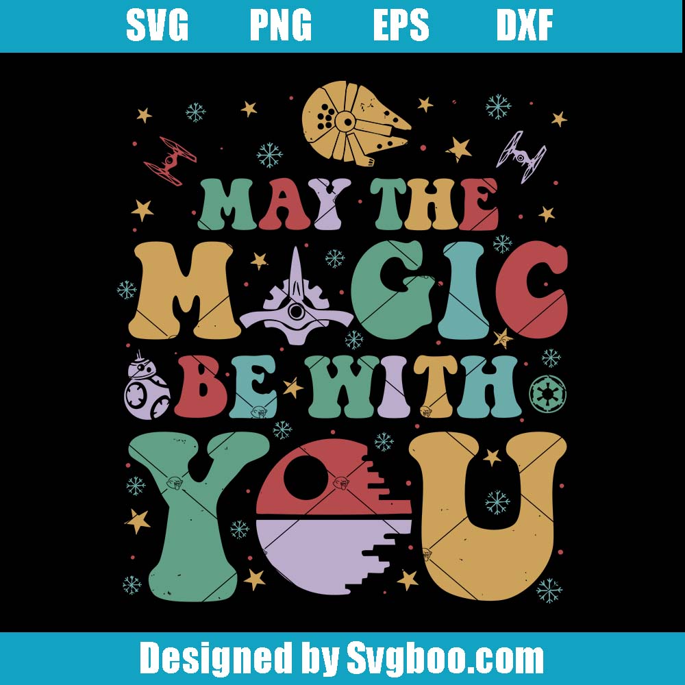 May The Magic Be With You Svg, Xmas Magic Svg, Family Trip Svg