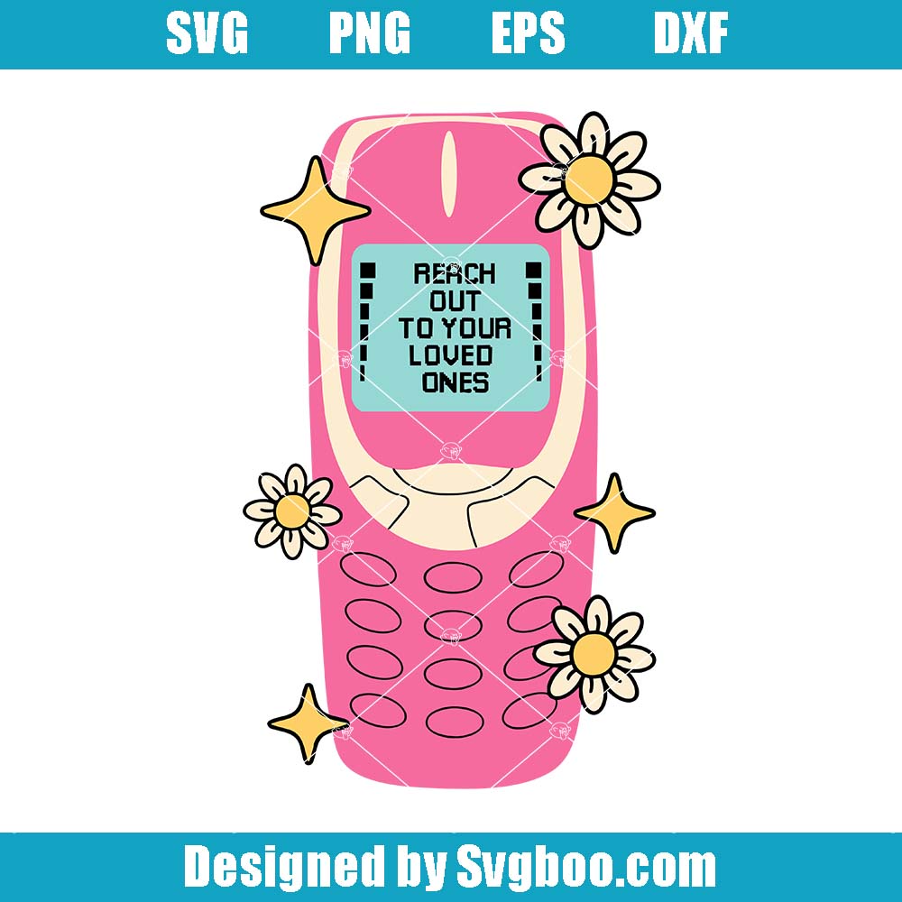 Reach Out To Your Loved Ones Svg, Mental Health Svg, Cute Phone Svg