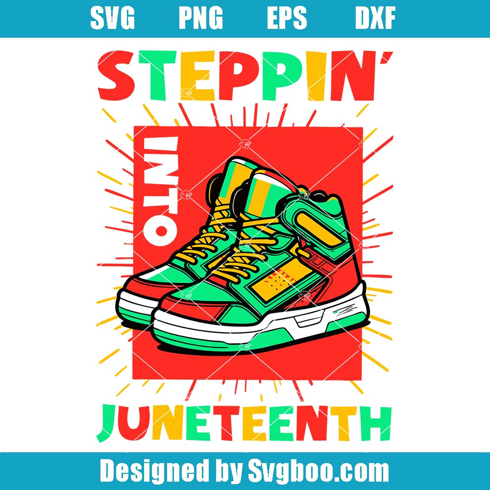 Steppin' Into Juneteenth Svg, Vibrant Black History Celebration Svg