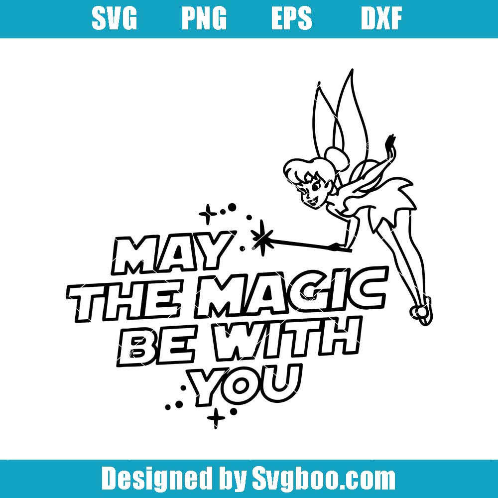 Tinker Bell Svg, May The Magic Be With You Svg, Star Wars Svg Tinker Bell Svg