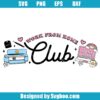 Work From Home Club Svg