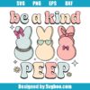 Be A Kind Peep Svg