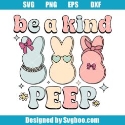 Be A Kind Peep Svg